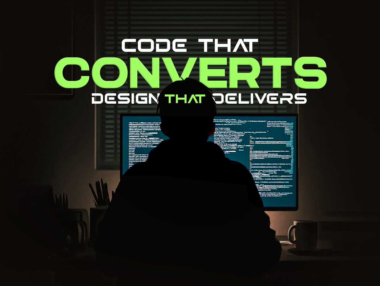 Code That Converts, Design That Delivers